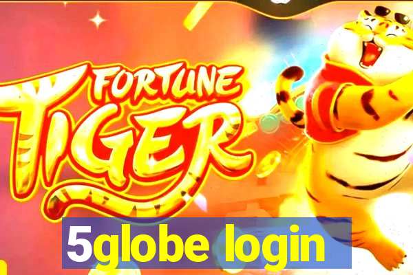 5globe login